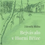 Bejvávalo v Horní Bříze - Zdeněk Bláha