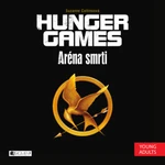 Hunger Games - Aréna smrti - Suzanne Collinsová - audiokniha