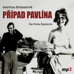 Případ Pavlína - Martina Formanová - audiokniha