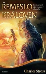 Řemeslo královen - Charles Stross