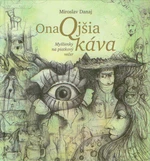 OnaQjšia káva - Miroslav Danaj