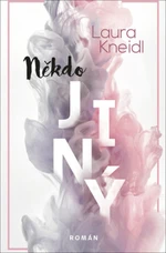 Někdo jiný (Defekt) - Laura Kneidl