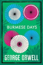 Burmese Days - George Orwell