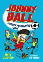 Johnny Ball Začátky fotbalového génia - Matt Oldfield, Tim Wesson