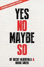 Yes No Maybe So - Becky Albertalli