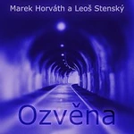 Leoš Stenský, Marek Horváth – OZVĚNA