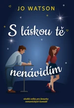 S láskou tě nenávidím - Jo Watson