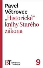 "Historické" knihy Starého zákona - Pavel Větrovec