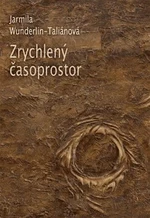 Zrychlený časoprostor - Jarmila Wunderlin-Taliánová, Václav Bozděch