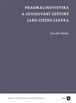 Pragmalingvistika a osvojování češtiny jako cizího jazyka - Jaroslav Mašín