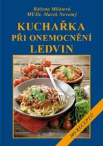 Kuchařka při onemocnění ledvin - Růžena Milatová, Marek Novotný - e-kniha