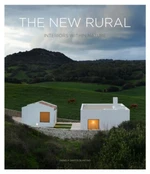 The New Rural: Interiors Within Nature - Daniela Santos Quartino