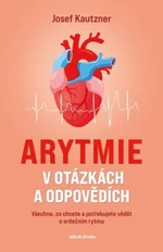 Arytmie v otázkách a odpovědích - Josef Kautzner