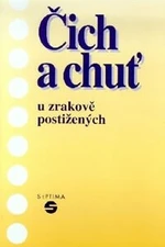 Čich a chuť u zrakově postižených - Alena Keblová