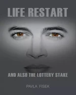 Life Restart and also the Lottery Stake - Pavla Fisek