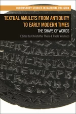 Textual Amulets from Antiquity to Early Modern Times
