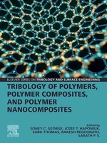 Tribology of Polymers, Polymer Composites, and Polymer Nanocomposites