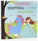 Princezna Kristýnka a modrý jednorožec - Lucie Šavlíková