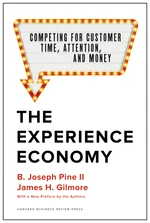 The Experience Economy, With a New Preface by the Authors