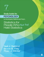 Study Guide for Psychology to Accompany Salkind and Freyâ²s Statistics for People Who (Think They) Hate Statistics