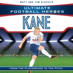 Kane (Ultimate Football Heroes - the No. 1 football series) Collect them all!