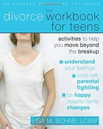 The Divorce Workbook for Teens