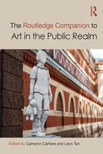 The Routledge Companion to Art in the Public Realm