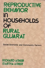 Reproductive Behavior In Households Of Rural Gujarat Social, Economic And Community Factors