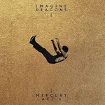 Imagine Dragons – Mercury – Act 1 (Deluxe Edition) CD