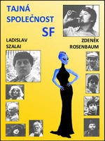 Tajná společnost SF - Ladislav Szalai, Zdeněk Rosenbaum - e-kniha