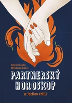 Partnerský horoskop se špetkou chilli - Antonín Baudyš, Michaela Gibalová - e-kniha