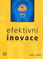 Efektivní inovace - John Adair