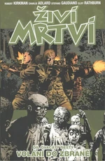 Živí mrtví Volání do zbraně - Robert Kirkman