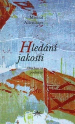 Hledání jakosti - Michal Altrichter