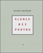 Slunce bez pohybu - Michal Maršálek