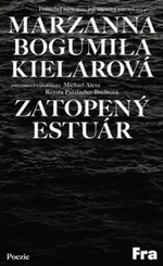 Zatopený estuár - Marzanna Bogumiła Kielarová