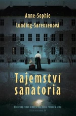 Tajemství sanatoria - Anne-Sophie Lunding-Sorensenová