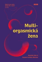 Multiorgasmická žena - Mantak Chia, Rachel Carlton Abrams