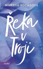 Řeka v Troji - Marsha Kocábová