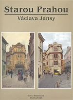 Starou Prahou Václava Jansy - Pavla Státníková, Ondřej Polák