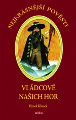 Nejkrásnější pověsti: Vládcové našich hor (Defekt) - Hynek Klimek