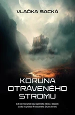 Koruna otráveného stromu - Vlaďka Sacká