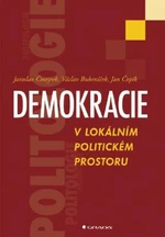 Demokracie v lokálním politickém prostoru - Jaroslav Čmejrek, Jan Čopík, Václav Bubeníček - e-kniha