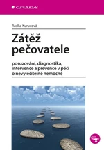 Zátěž pečovatele - Radka Kurucová - e-kniha