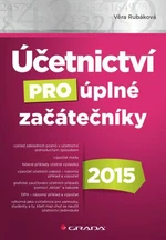 Účetnictví pro úplné začátečníky 2015 - Věra Rubáková - e-kniha