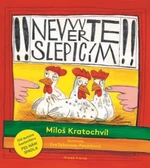 Nevěřte slepicím - Miloš Kratochvíl - e-kniha