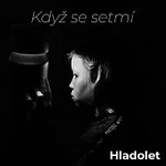 Hladolet – Když se setmí