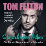 S kouzelnickou hůlkou - Tom Felton - audiokniha