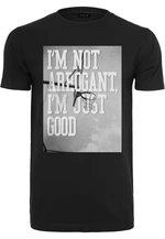 I'm Not Arrogant I'm Just Good Tee black