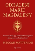 Odhalení Marie Magdaleny - Meggan Watterson - e-kniha